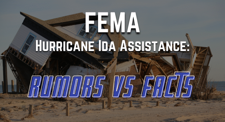 FEMA Hurricane Ida Assistance Rumors vs Facts FEMA hurricane Ida rumors and facts
